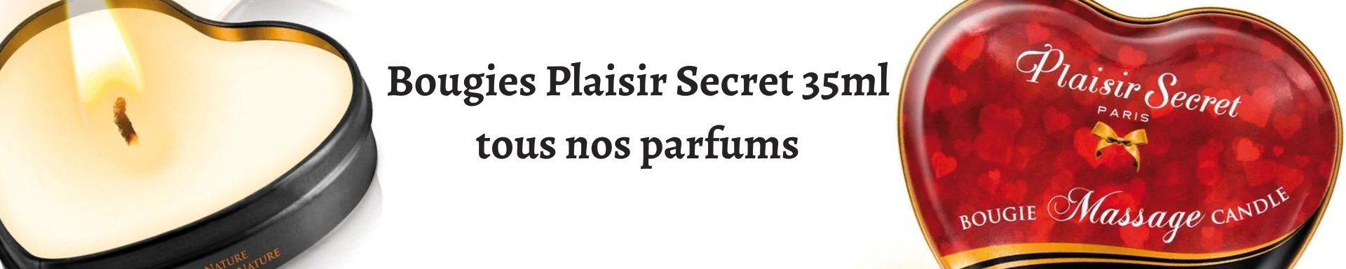 Bougies plaisir secret 35ml  - tous nos parfums - Oh My God'Z